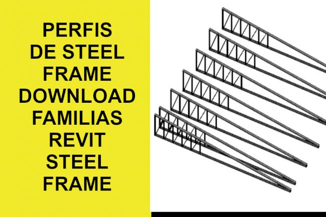 Perfis steel frame famílias revit