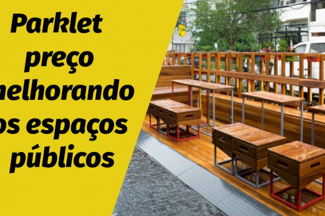 Parklet preço melhorando os espaços públicos