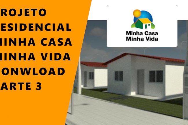 Projeto Minha Casa Minha Vida para Download em Revit