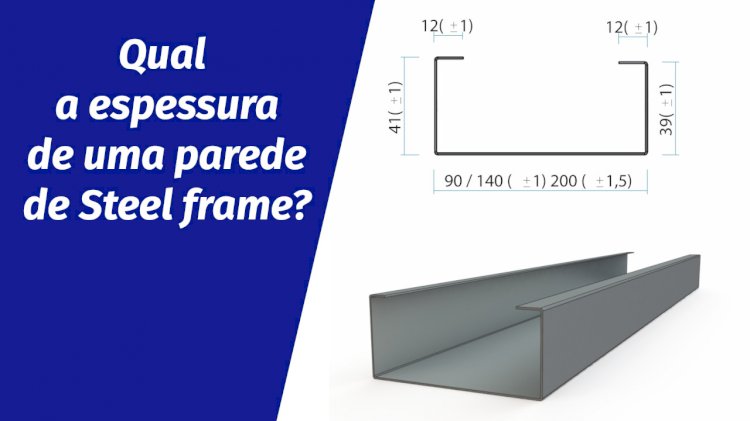 Qual a espessura de uma parede de Steel frame?