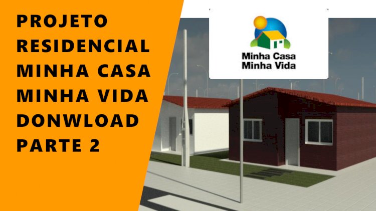 Projeto Minha Casa Minha Vida: descrição completa por um arquiteto
