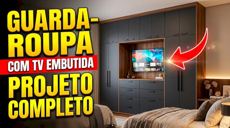Materiais para projeto de tv embutida no guarda roupa